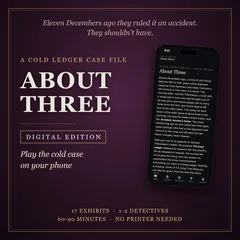 Animated cover of About Three digital edition, beside a phone showing the case's opening page. The hook is typed out in the dark, a flashlight finds the title and a brass CASE CLOSED stamp, a red REOPENED stamp slams down over it, and the lights come up.